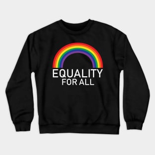 Equality For All LGBT Gay Pride Lesbian Crewneck Sweatshirt